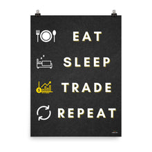 Load image into Gallery viewer, EAT SLEEP TRADE & REPEAT