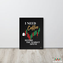 Load image into Gallery viewer, I NEED COFFEE