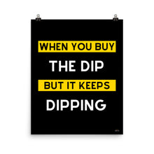 Load image into Gallery viewer, WHEN YOU BUY THE DIP

