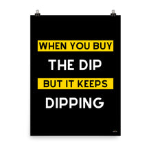 Load image into Gallery viewer, WHEN YOU BUY THE DIP
